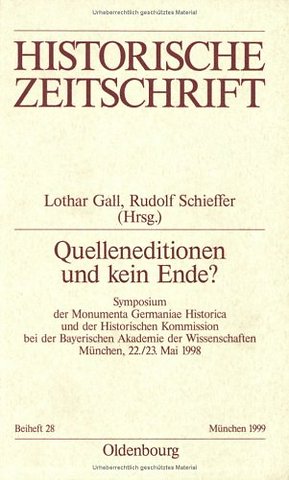 Quelleneditionen und kein Ende? – Symposium der Monumenta Germaniae Historica und der Historischen Kommission bei der Bayerischen Akadem