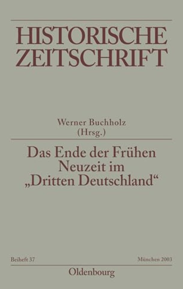 Das Ende der Frühen Neuzeit im "Dritten Deutschl – Bayern, Hannover, Mecklenburg, Pommern, das Rheinland und Sachsen im Vergleich