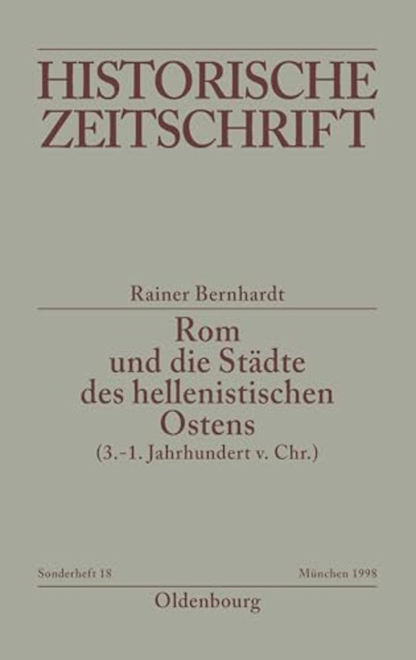 ROM Und Die Stadte Des Hellenistischen Ostens (3. - 1. Jahrhundert V.Chr.)