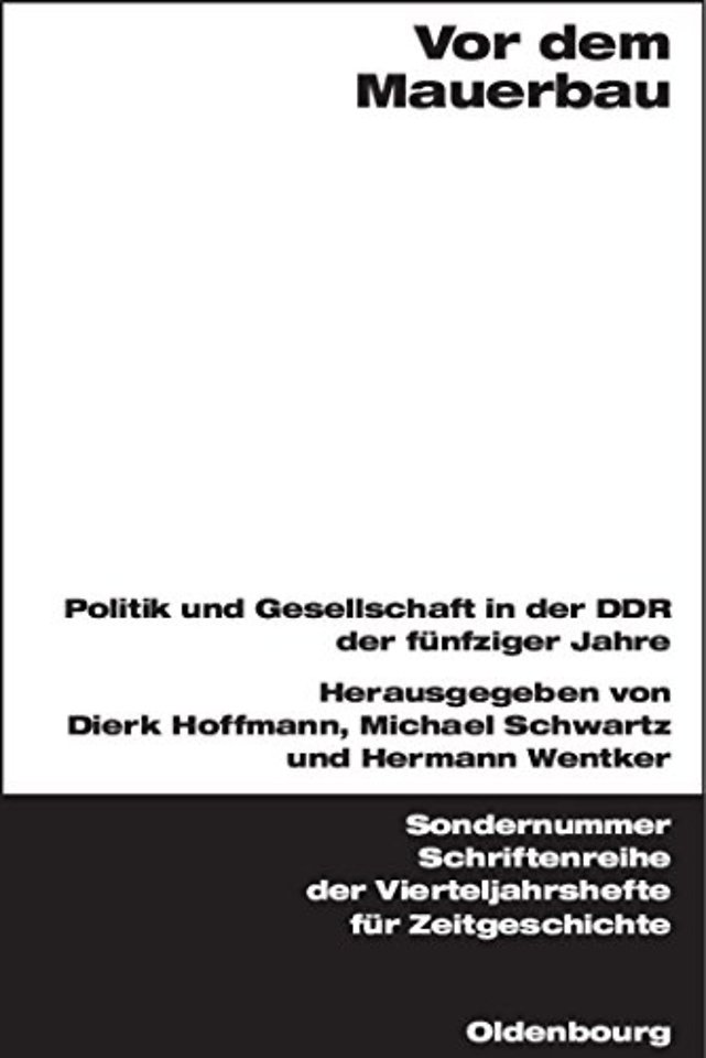 Vor dem Mauerbau – Politik und Gesellschaft in der DDR der fünfziger Jahre