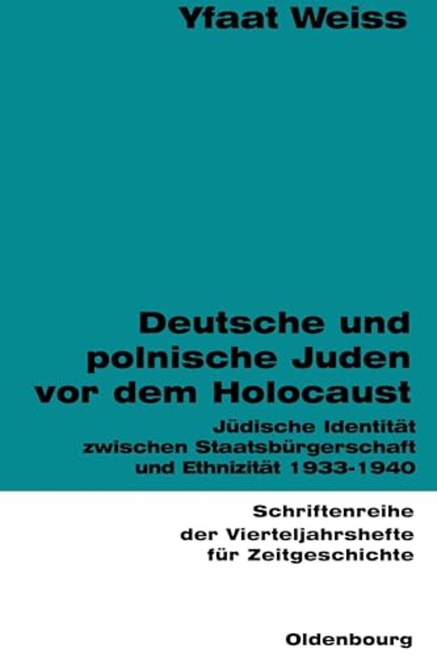 Deutsche und polnische Juden vor dem Holocaust – Jüdische Identität zwischen Staatsbürgerschaft und Ethnizität 1933–1940