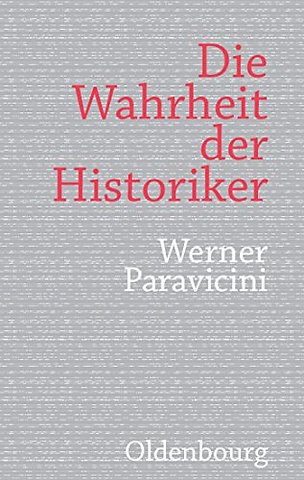 Die Wahrheit der Historiker