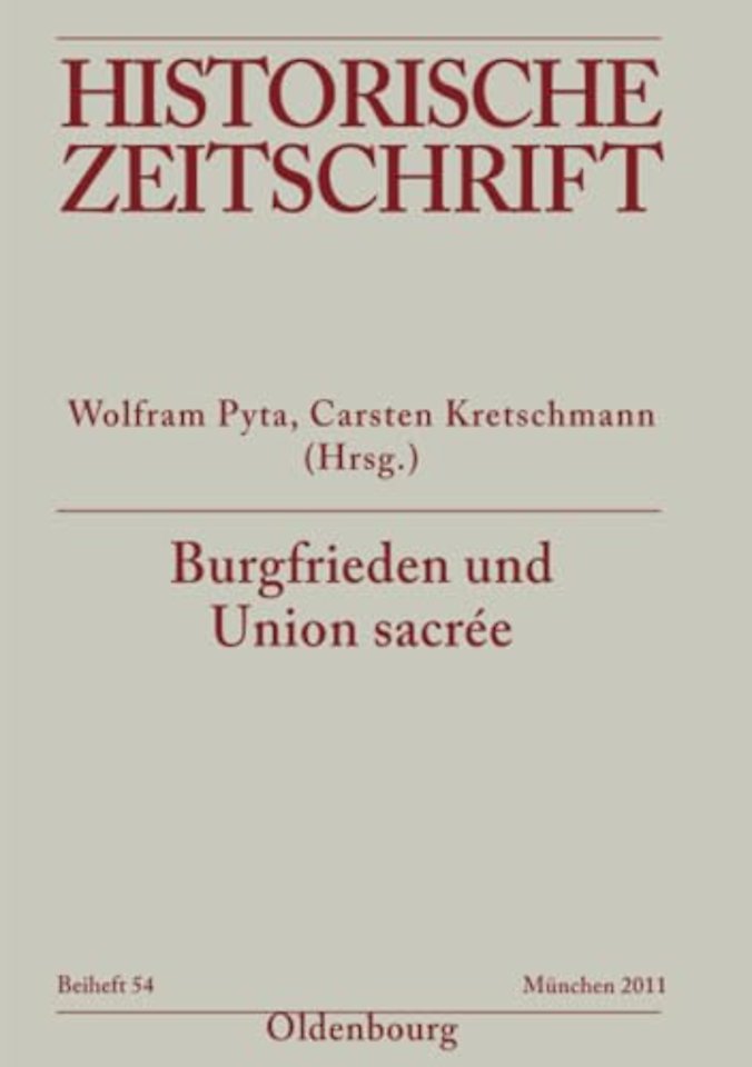 Burgfrieden und Union sacrée – Literarische Deutungen und politische Ordnungsvorstellungen in Deutschland und Frankreich 1914–1933