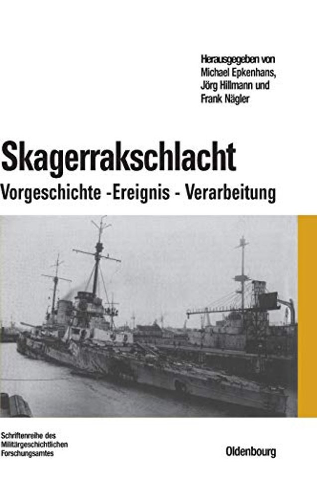 Skagerrakschlacht – Vorgeschichte – Ereignis – Verarbeitung