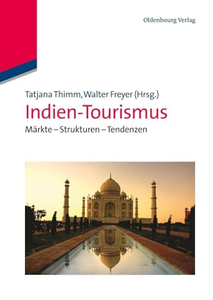 Indien–Tourismus – Märkte – Strukturen – Tendenzen