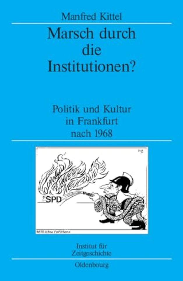 Marsch durch die Institutionen? – Politik und Kultur in Frankfurt nach 1968