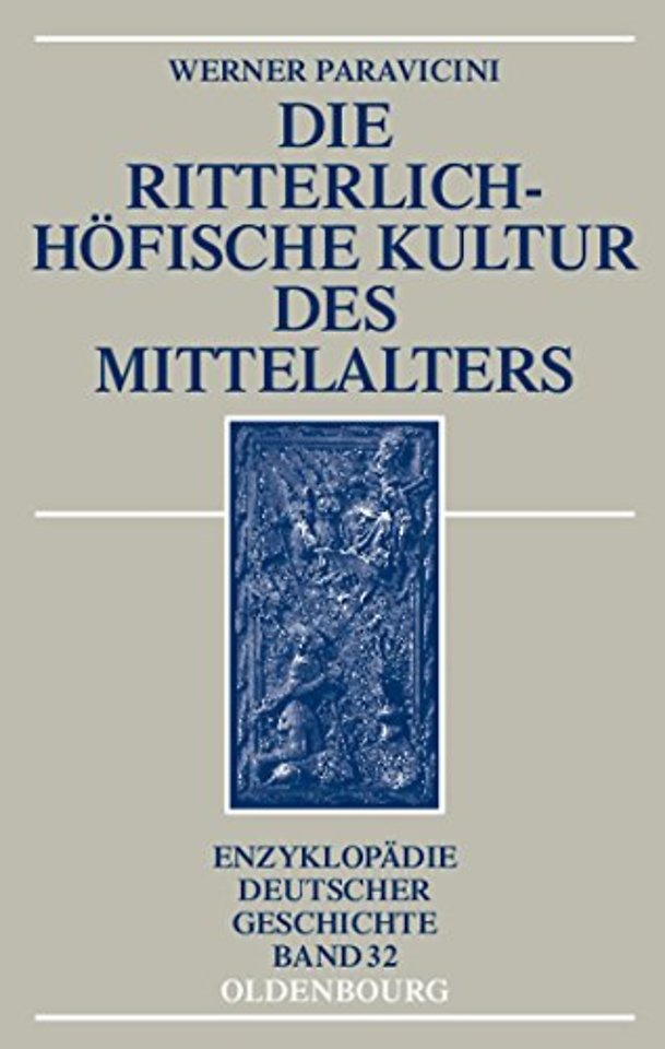 Die ritterlich–höfische Kultur des Mittelalters