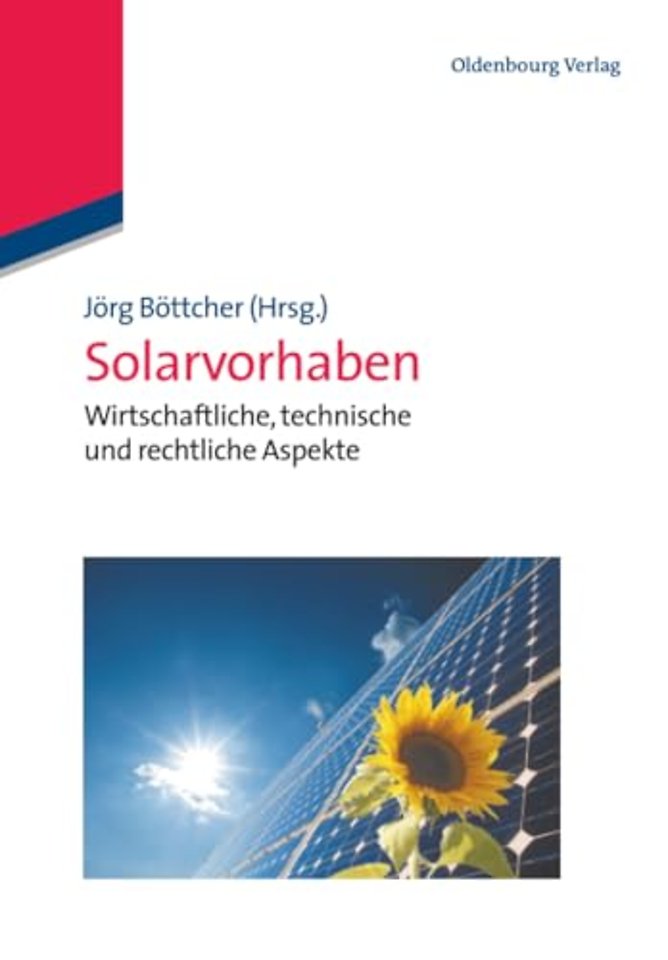 Solarvorhaben – Wirtschaftliche, technische und rechtliche Aspekte