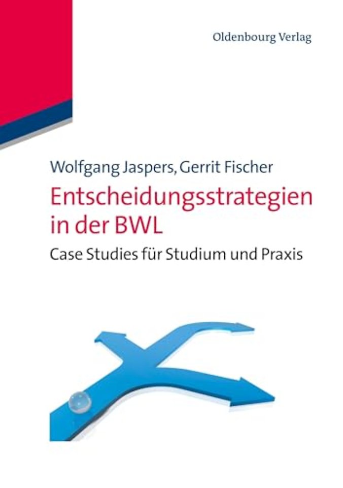 Entscheidungsstrategien in Der Bwl