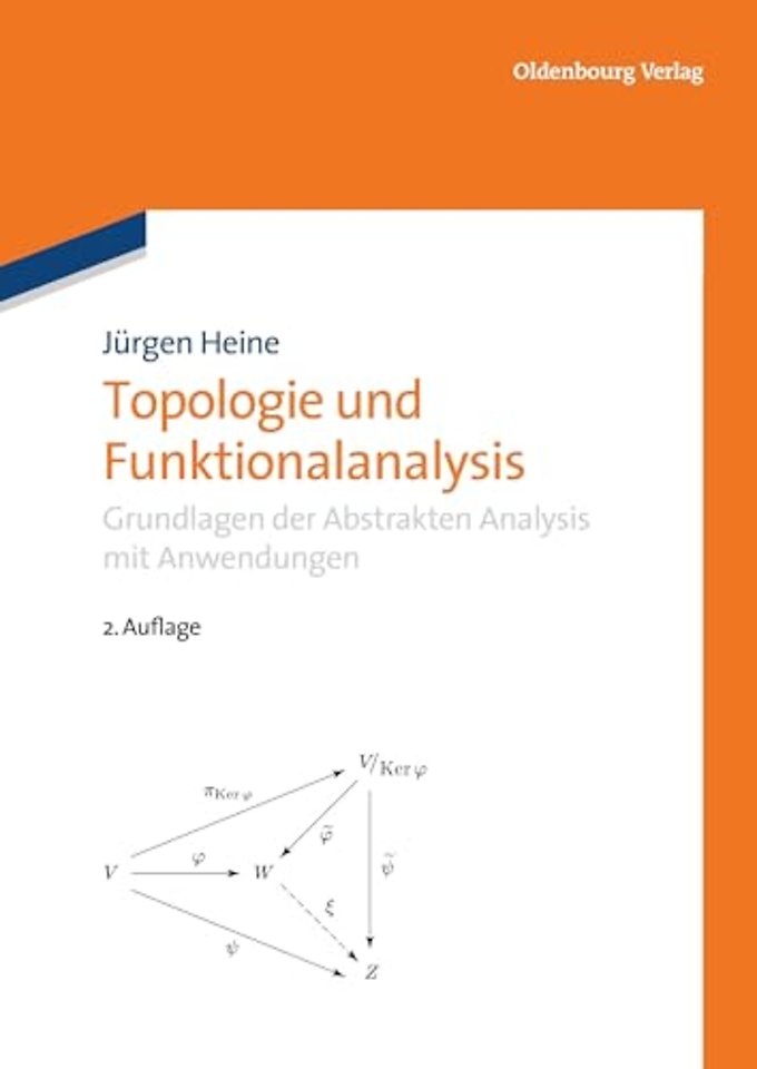 Topologie und Funktionalanalysis – Grundlagen der Abstrakten Analysis mit Anwendungen