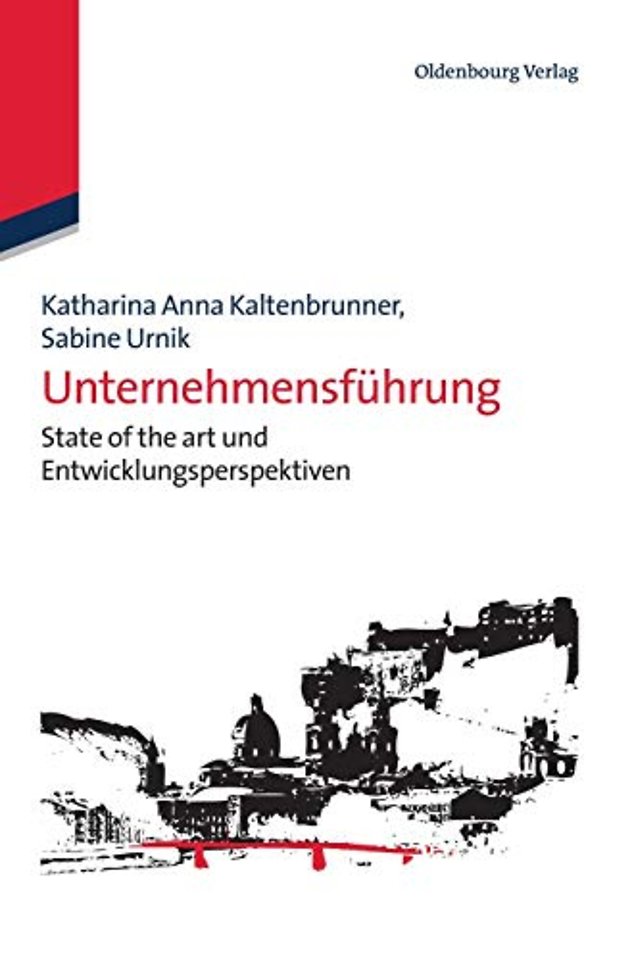 Unternehmensführung – State of the art und Entwicklungsperspektiven