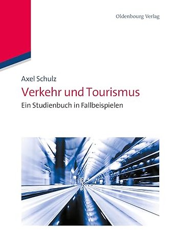 Verkehr und Tourismus – Ein Studienbuch in Fallbeispielen