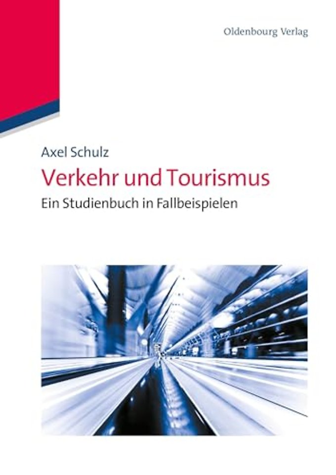 Verkehr und Tourismus – Ein Studienbuch in Fallbeispielen