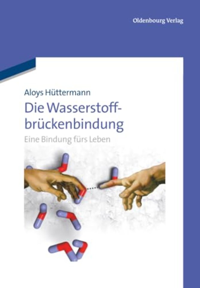 Die Wasserstoffbrückenbindung – Eine Bindung fürs Leben