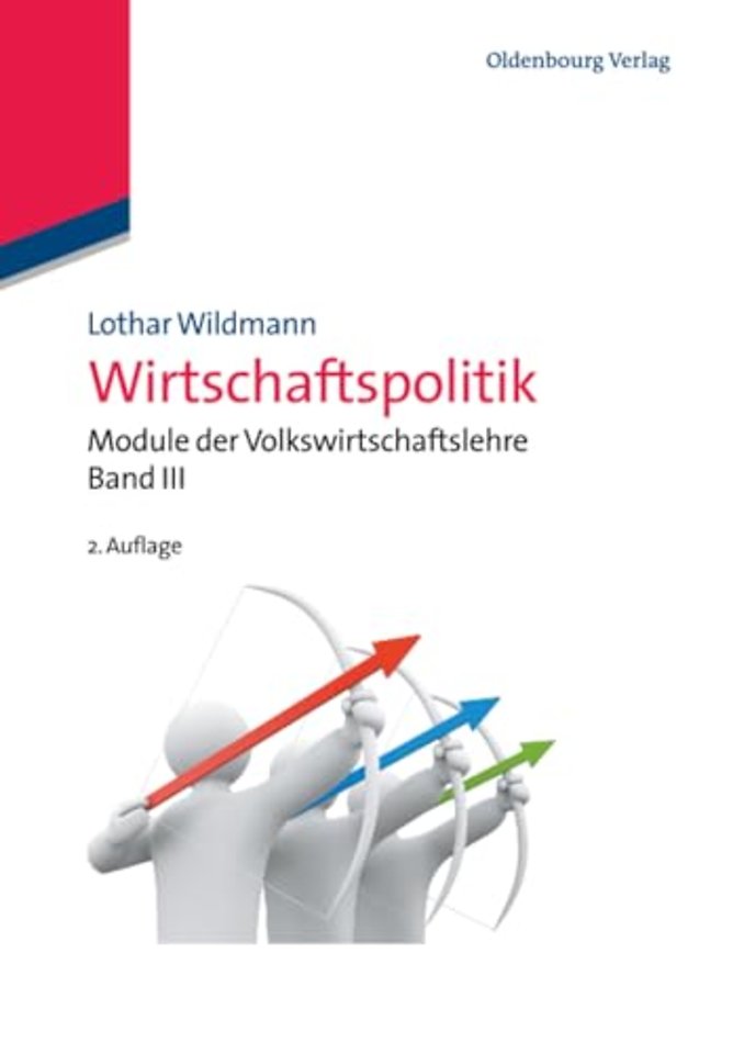 Wirtschaftspolitik – Module der Volkswirtschaftslehre Band III
