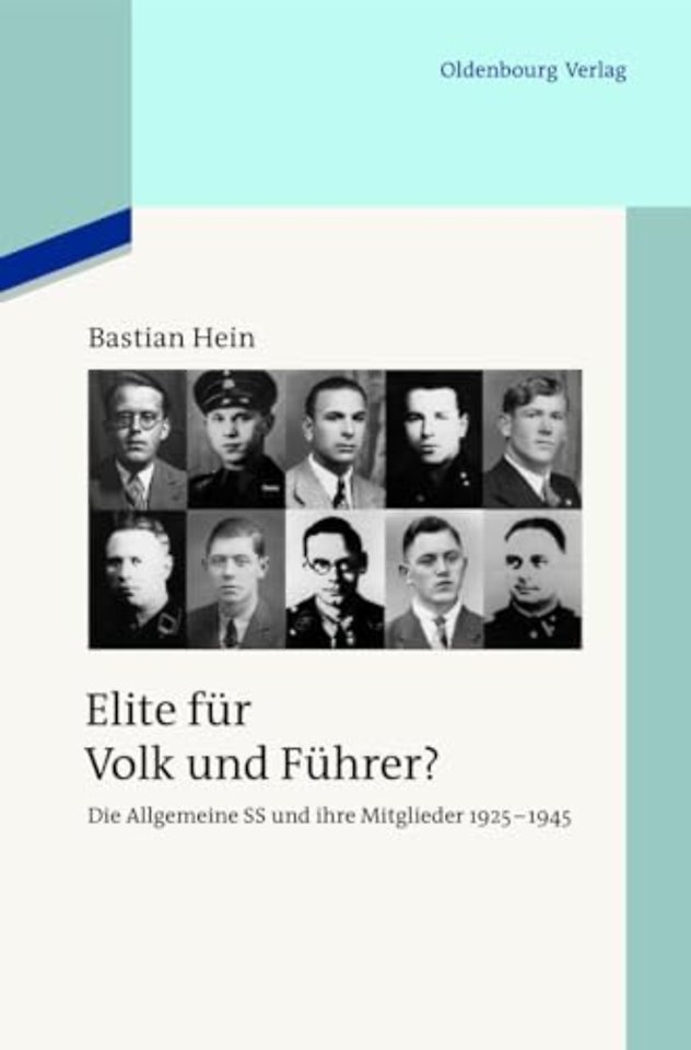 Elite für Volk und Führer? – Die Allgemeine SS und ihre Mitglieder 1925–1945