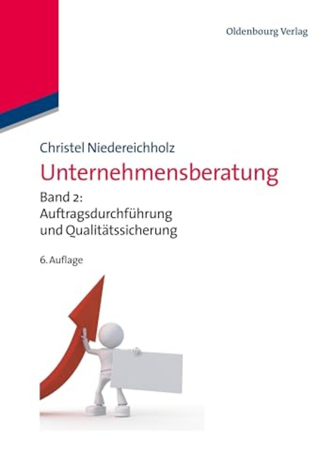 Unternehmensberatung – Band 2: Auftragsdurchführung und Qualitätssicherung