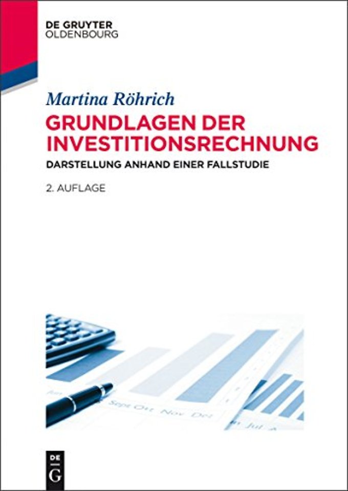 Grundlagen der Investitionsrechnung – Darstellung anhand einer Fallstudie