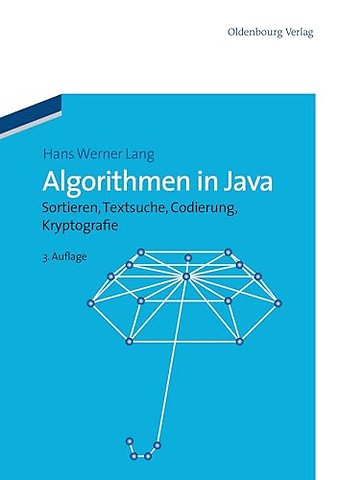 Algorithmen in Java – Sortieren, Textsuche, Codierung, Kryptographie