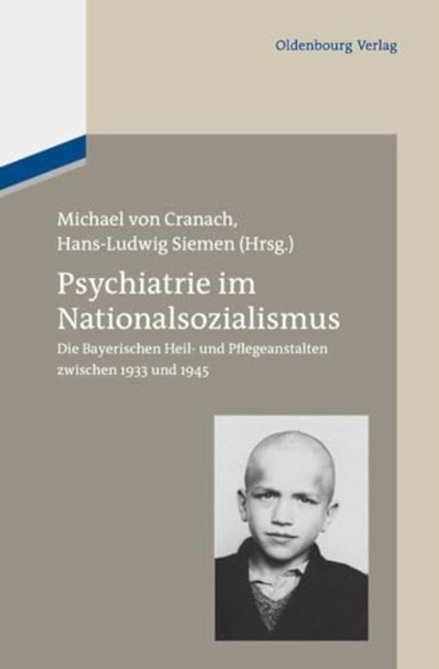 Psychiatrie im Nationalsozialismus – Die Bayerischen Heil– und Pflegeanstalten zwischen 1933 und 1945