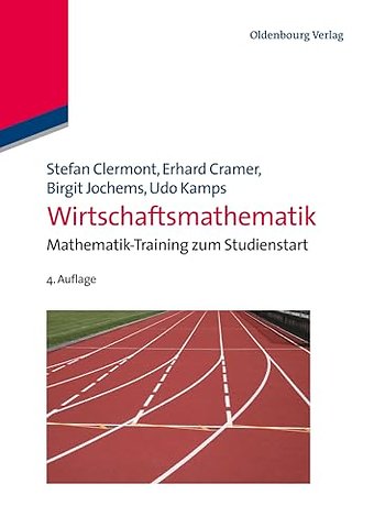 Wirtschaftsmathematik – Mathematik–Training zum Studienstart