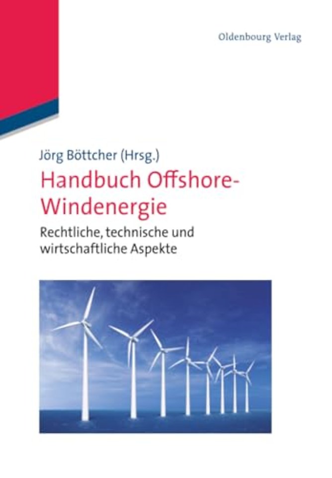 Handbuch Offshore–Windenergie – Rechtliche, technische und wirtschaftliche Aspekte