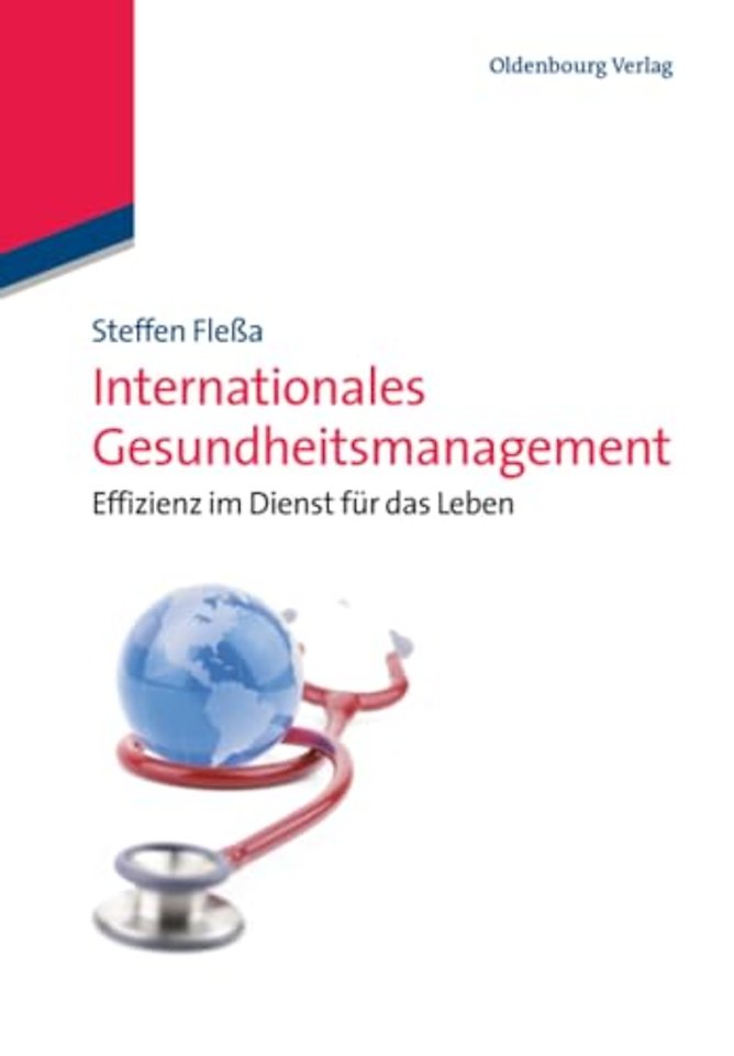 Internationales Gesundheitsmanagement – Effizienz im Dienst für das Leben
