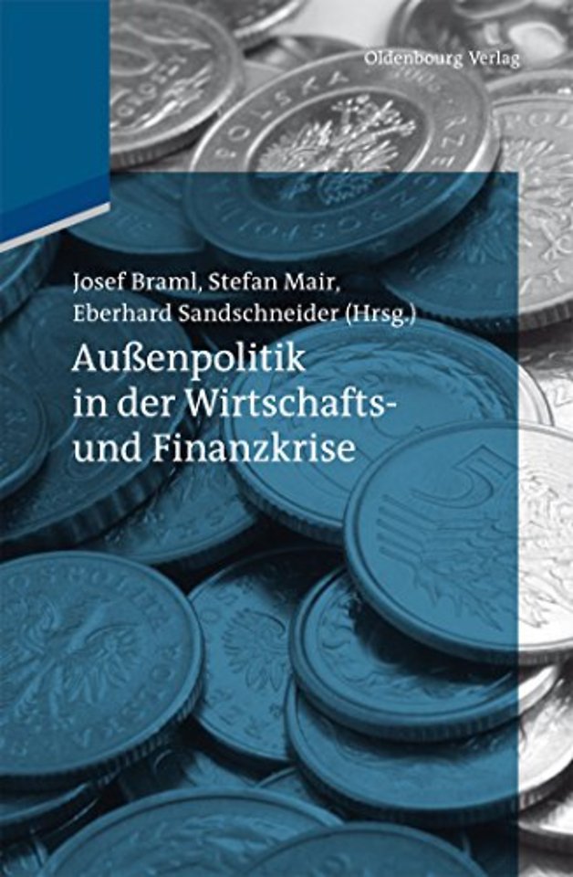 Auβenpolitik in der Wirtschafts– und Finanzkrise