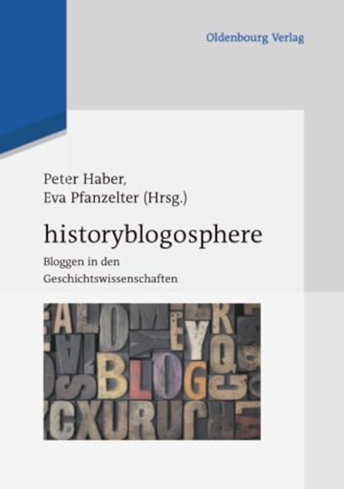 Historyblogosphere – Bloggen in den Geschichtswissenschaften