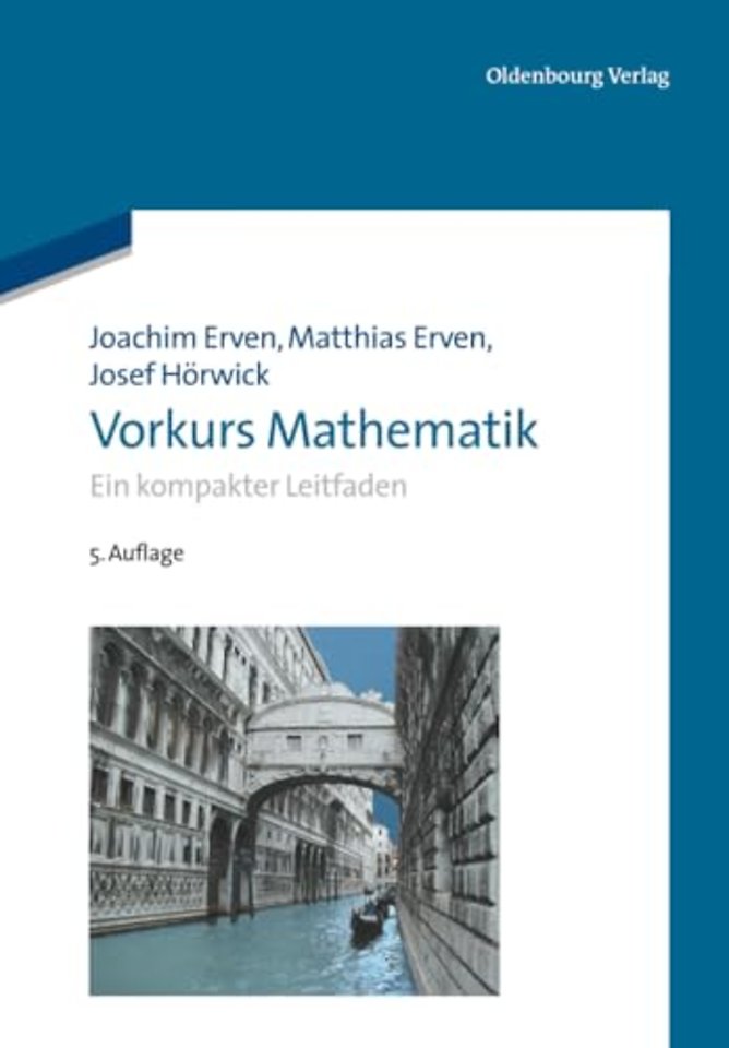 Vorkurs Mathematik – Ein kompakter Leitfaden