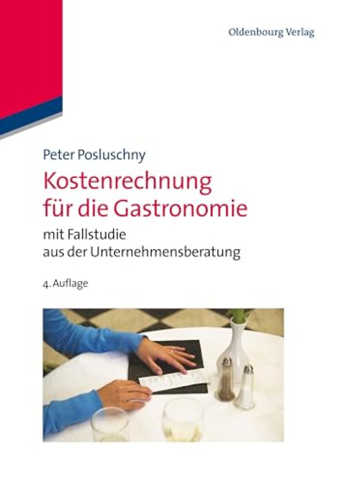 Kostenrechnung für die Gastronomie – mit Fallstudie aus der Unternehmensberatung