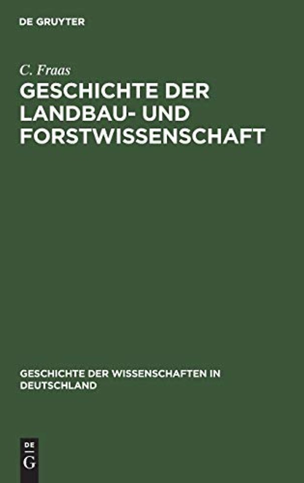 Geschichte der Landbau– und Forstwissenschaft – Seit dem sechzehnten Jahrhundert bis zur Gegenwart