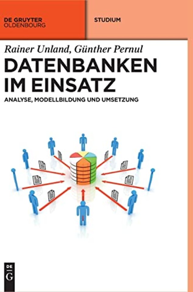 Datenbanken im Einsatz – Analyse, Modellbildung und Umsetzung