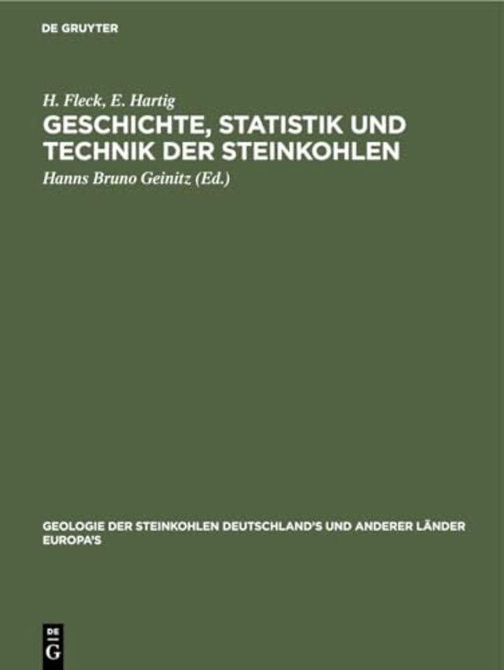 Geschichte, Statistik und Technik der Steinkohle – Deutschland`s und anderer Länder Europa`s
