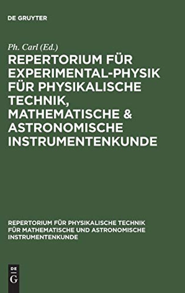 Repertorium fur Experimental-Physik fur physikalische Technik, mathematische & astronomische Instrumentenkunde