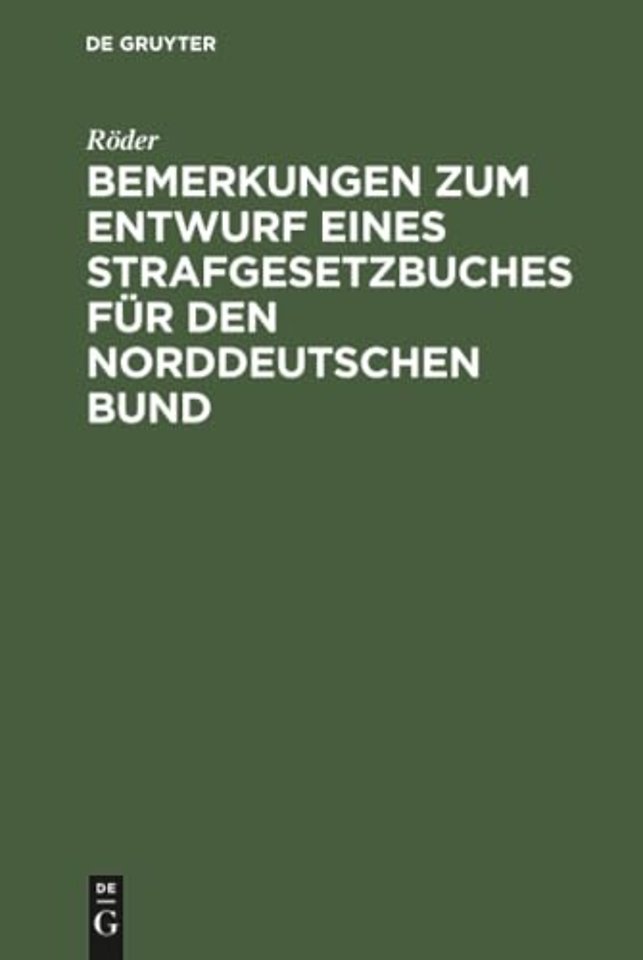 Bemerkungen zum Entwurf eines Strafgesetzbuches für den norddeutschen Bund