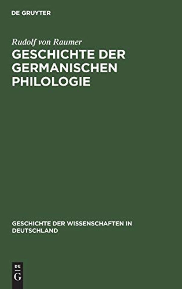 Geschichte der germanischen Philologie – Vorzugsweise in Deutschland