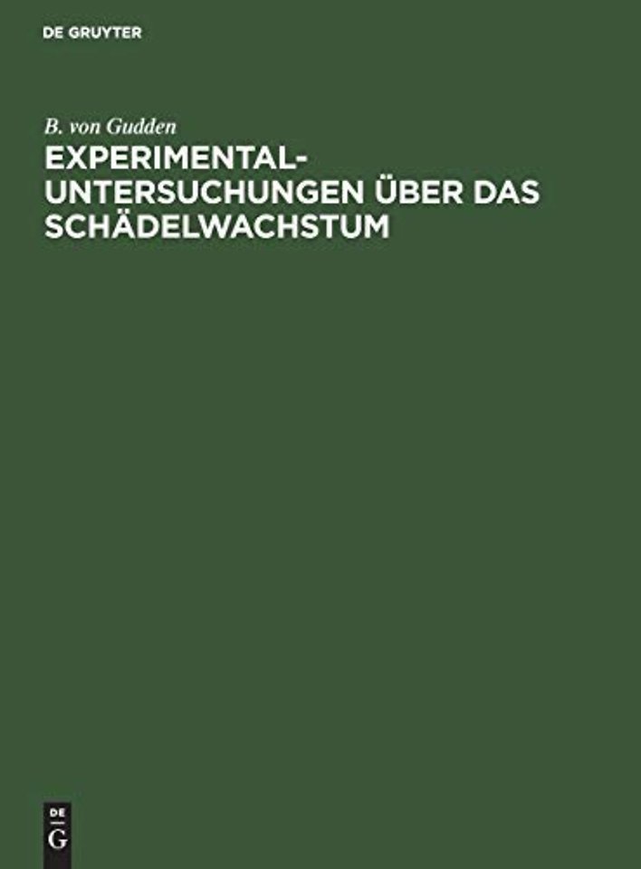 Experimental–Untersuchungen über das Schädelwachstum