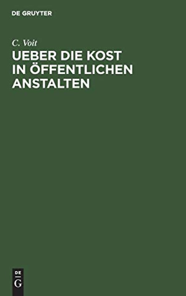 Ueber die Kost in öffentlichen Anstalten – Vortrag, gehalten am 13. September 1875 in der ersten Sitzung des Congresses für öffentliche Gesu