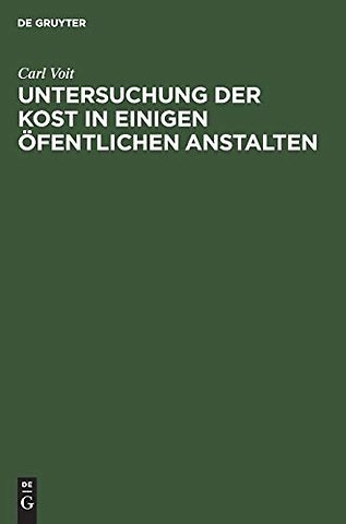 Untersuchung der Kost in einigen öfentlichen Ans – Für Aerzte und Verwaltungsbeamte