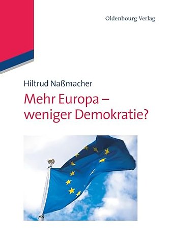 Mehr Europa – weniger Demokratie?