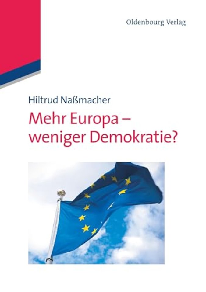 Mehr Europa – weniger Demokratie?