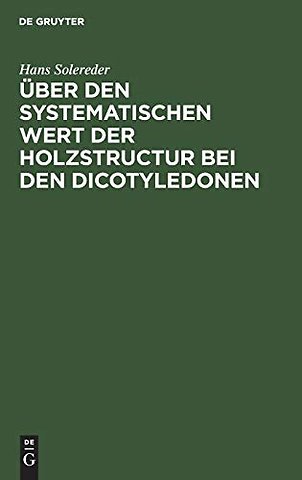 Über den systematischen Wert der Holzstructur be – Inaugural–Dissertation zur Erlangung der Doctorwürde