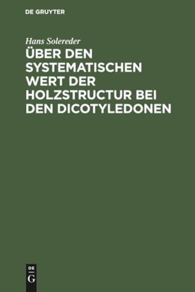 Über den systematischen Wert der Holzstructur be – Inaugural–Dissertation zur Erlangung der Doctorwürde