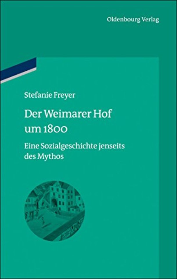 Der Weimarer Hof Um 1800