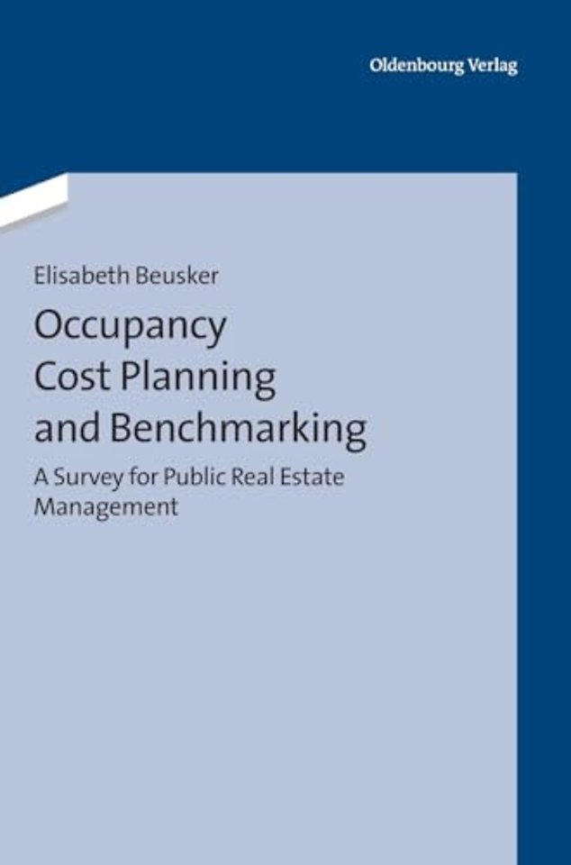Occupancy Cost Planning and Benchmarking – A Survey for Public Real Estate Management