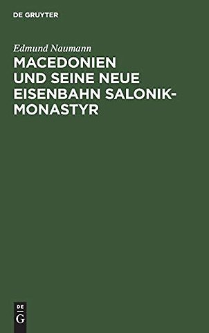 Macedonien und seine neue Eisenbahn Salonik–Mona – Ein Reisebericht