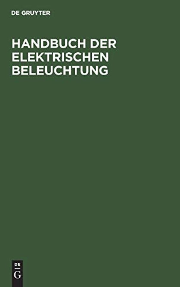 Handbuch der Elektrischen Beleuchtung