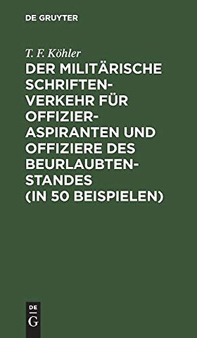 Der militärische Schriftenverkehr für Offizieras – Nebst einer Einteilung der k. b. Armee und zugehörigen Bezirkskommandos