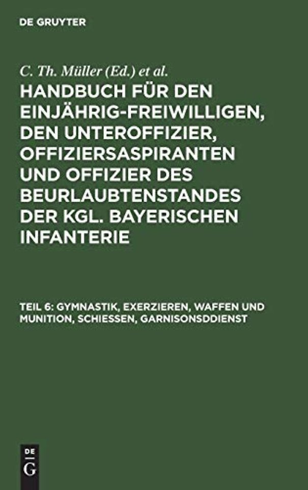 Gymnastik, Exerzieren, Waffen und Munition, Schieβen, Garnisonsddienst